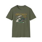 Mistakes Were Made T-Shirt