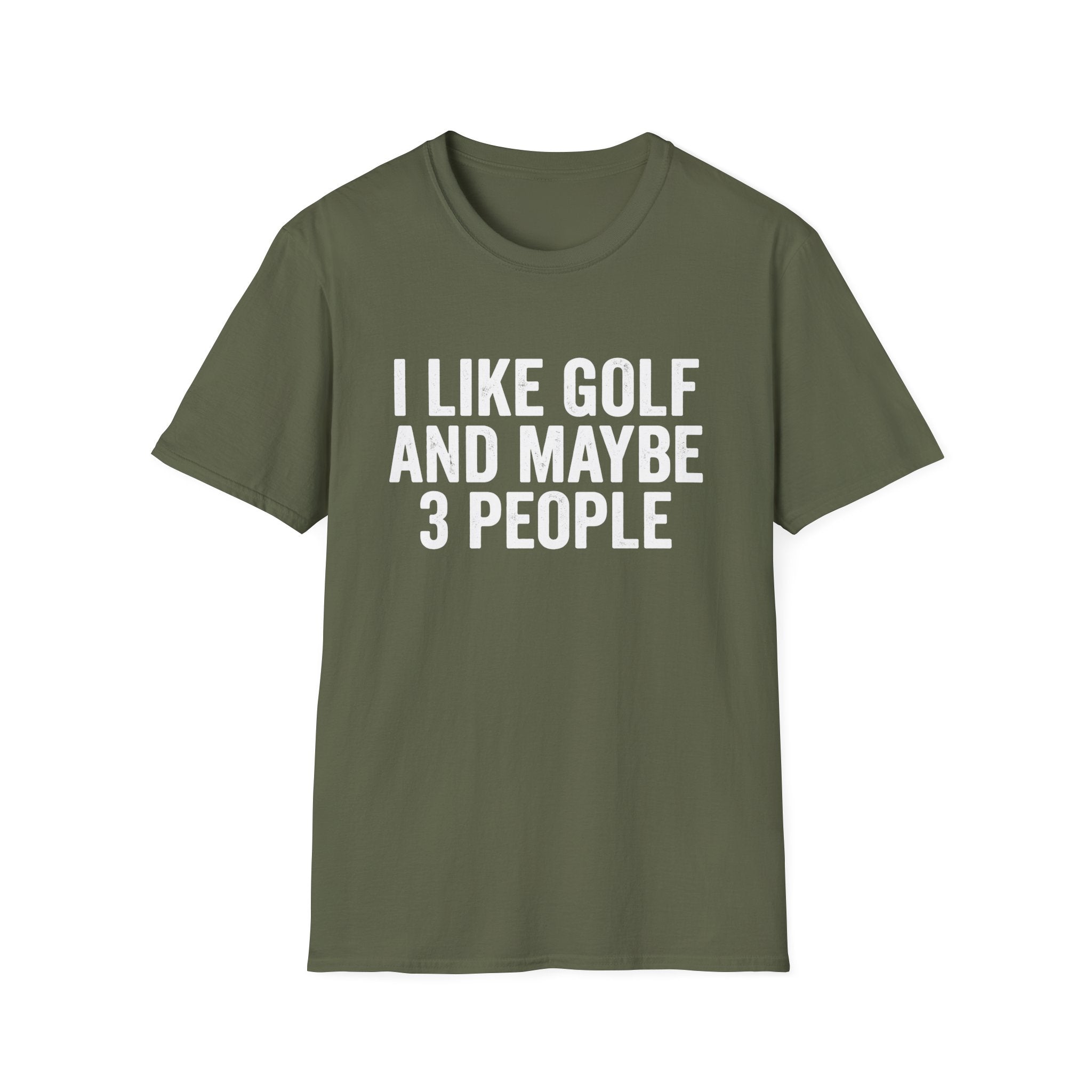I Like Golf and Maybe 3 People T-Shirt
