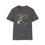 Mistakes Were Made T-Shirt