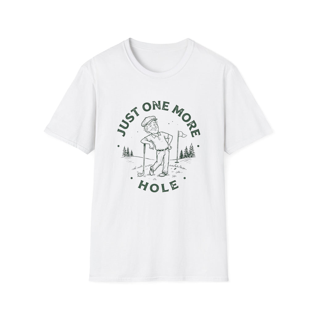 Just One More Hole T-Shirt