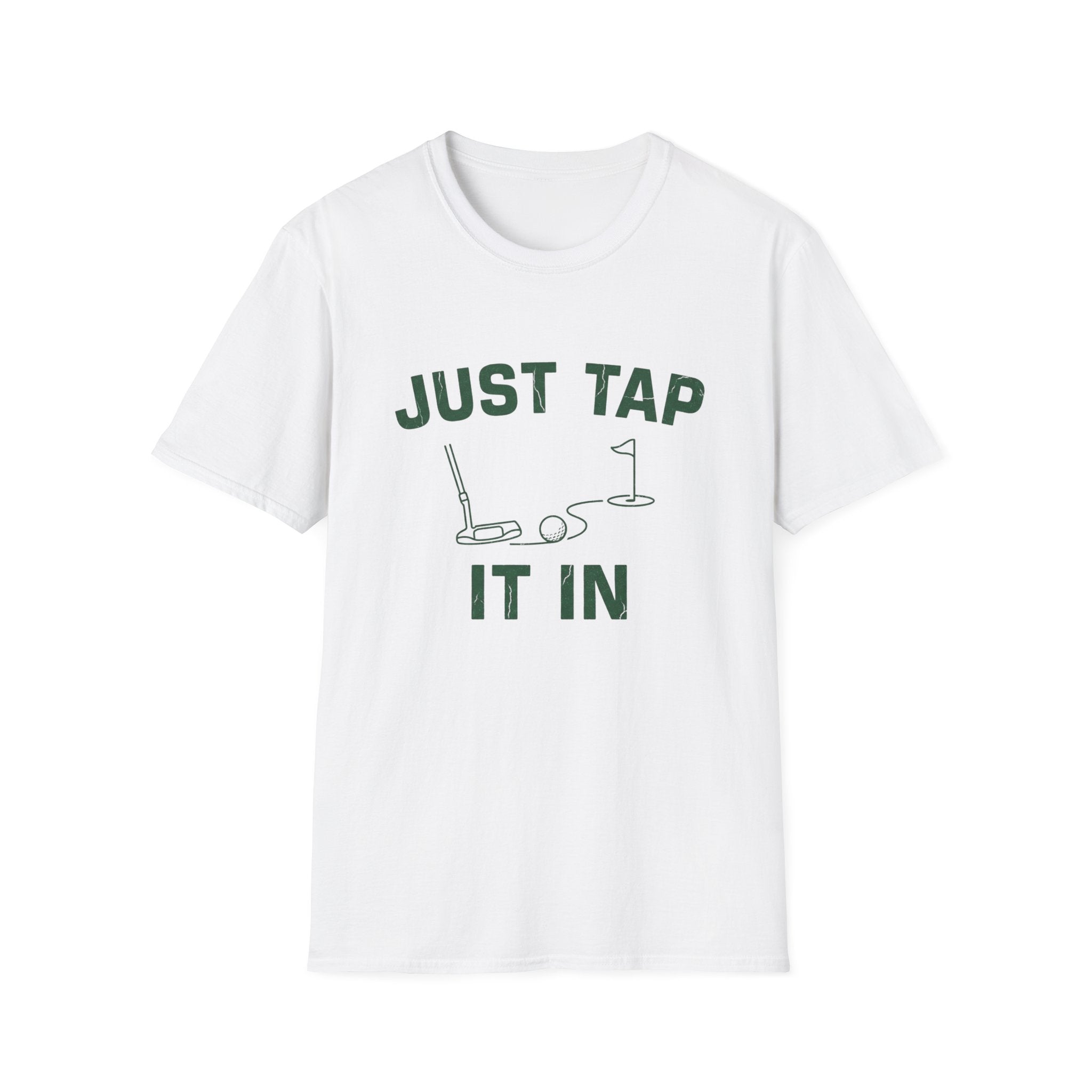 Just Tap It In T-Shirt