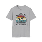 Mistakes Were Made T-Shirt