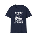We Ride at Dawn T-Shirt