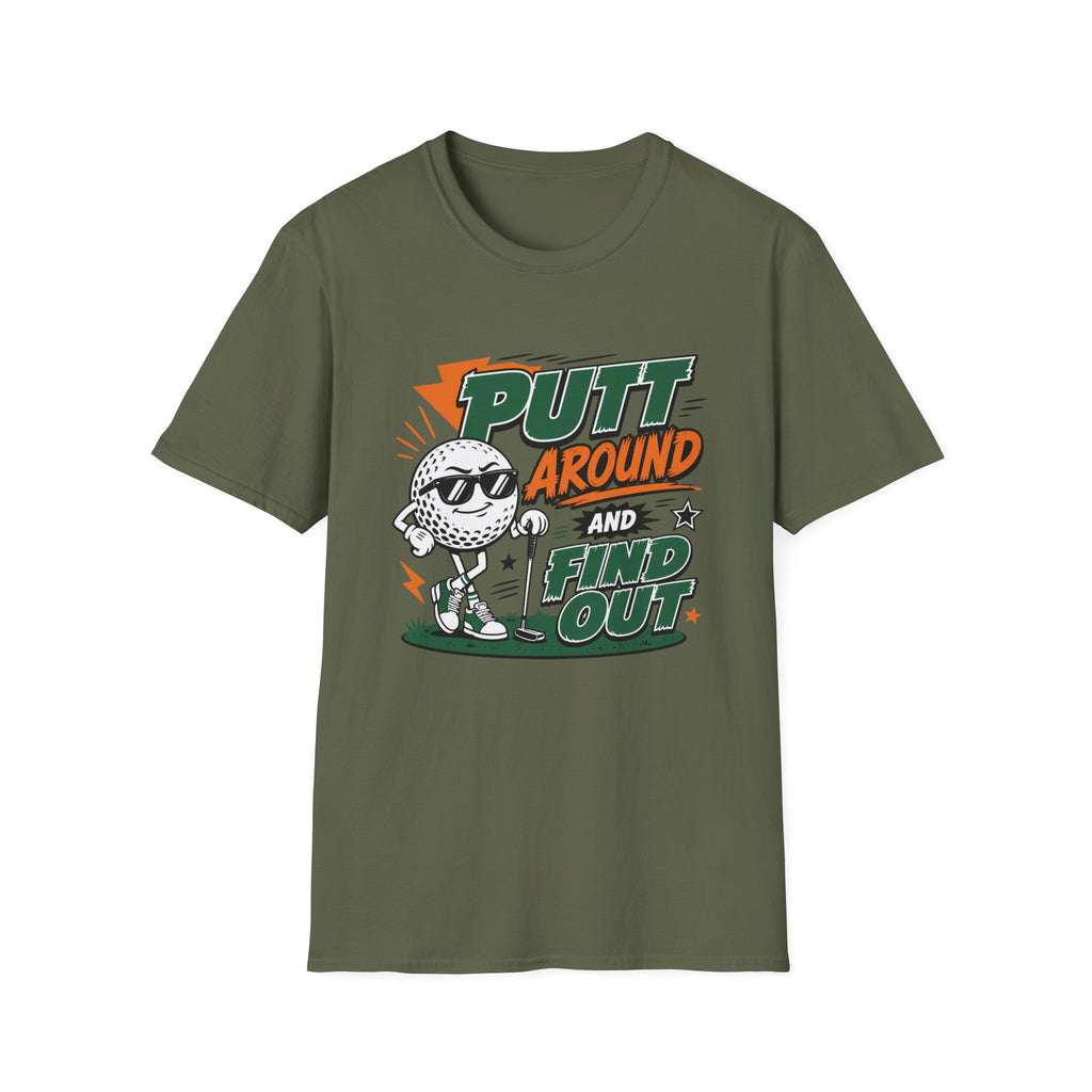 Putt Around and Find Out T-Shirt