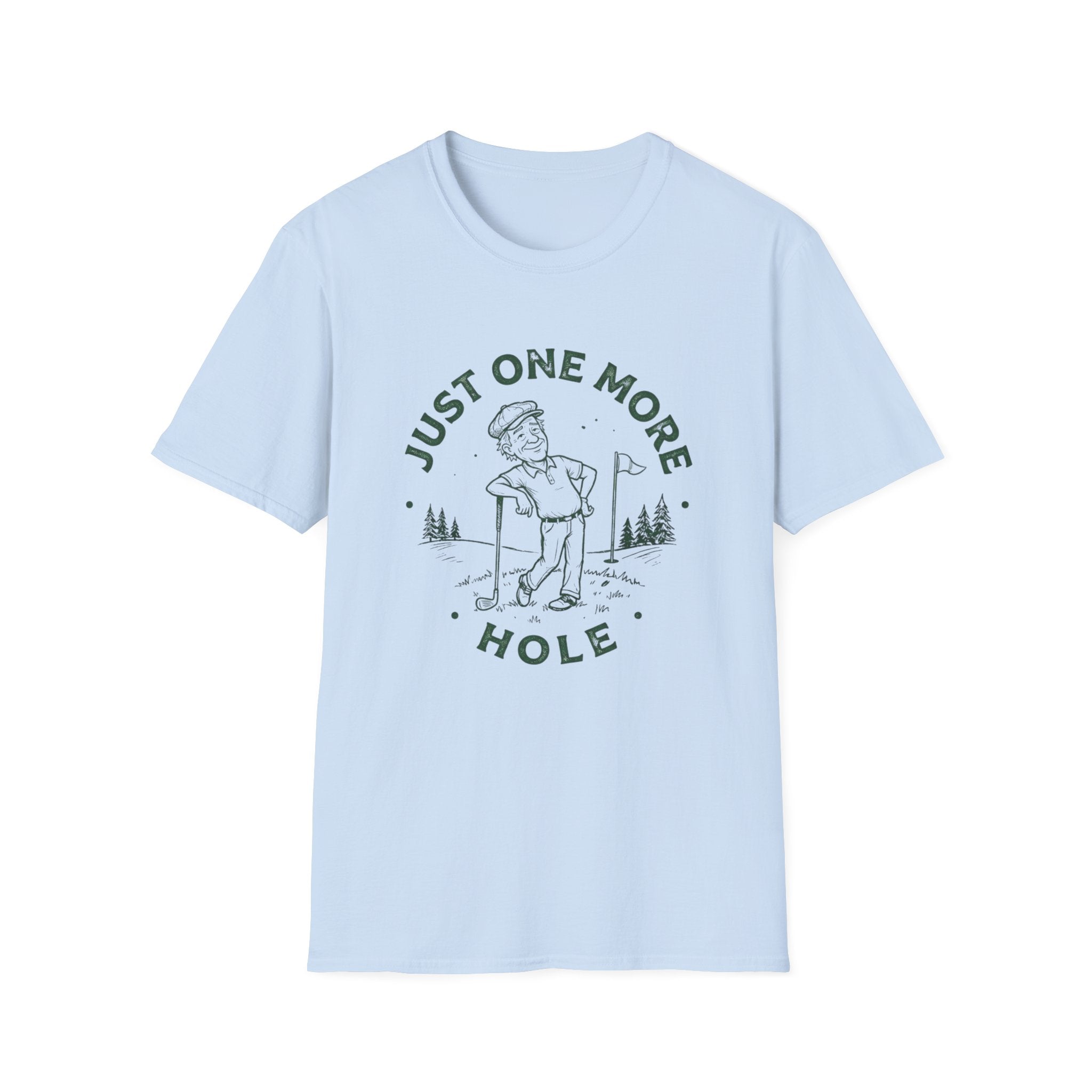 Just One More Hole T-Shirt