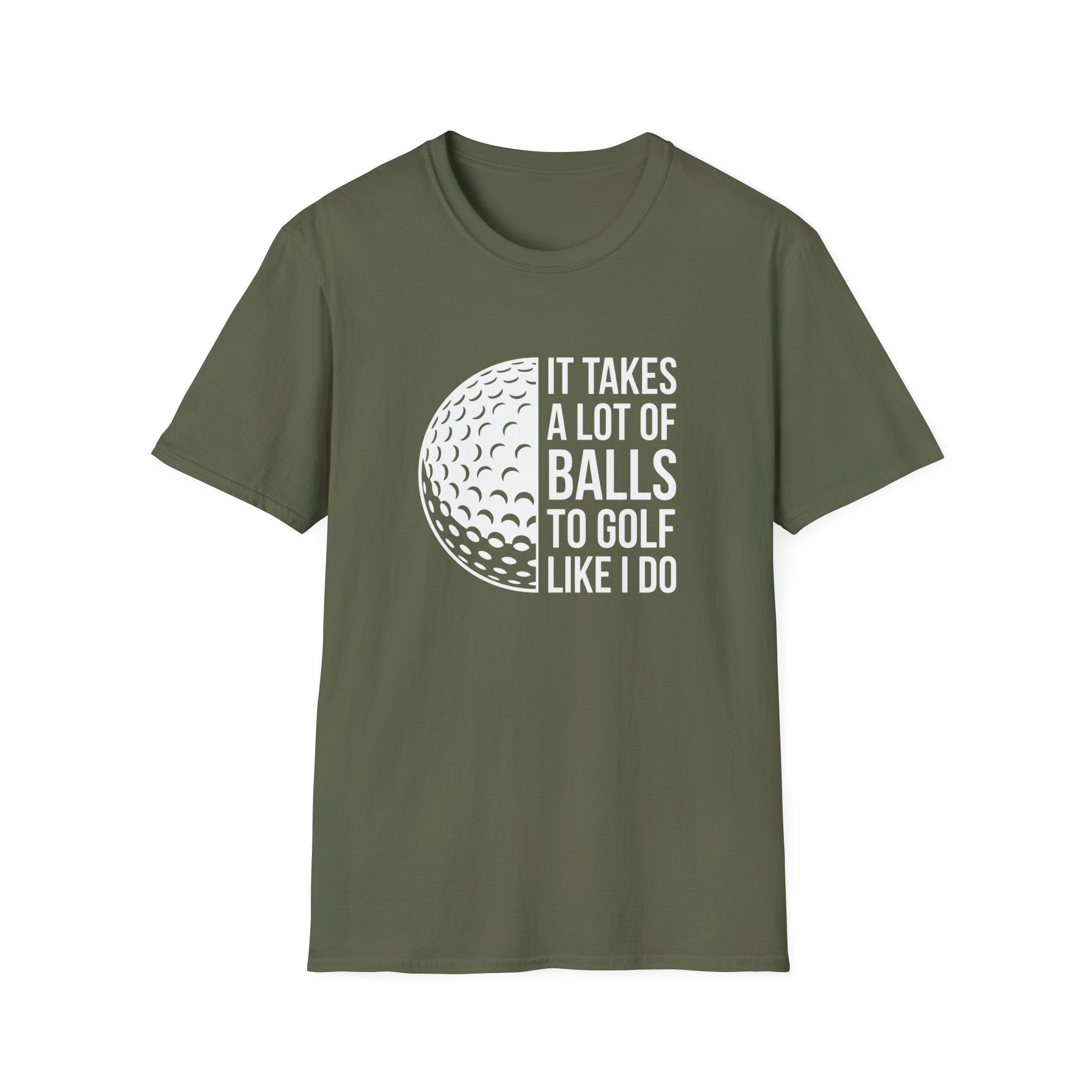 It Takes alot of Balls T-Shirt