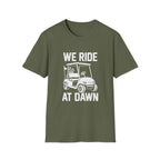 We Ride at Dawn T-Shirt