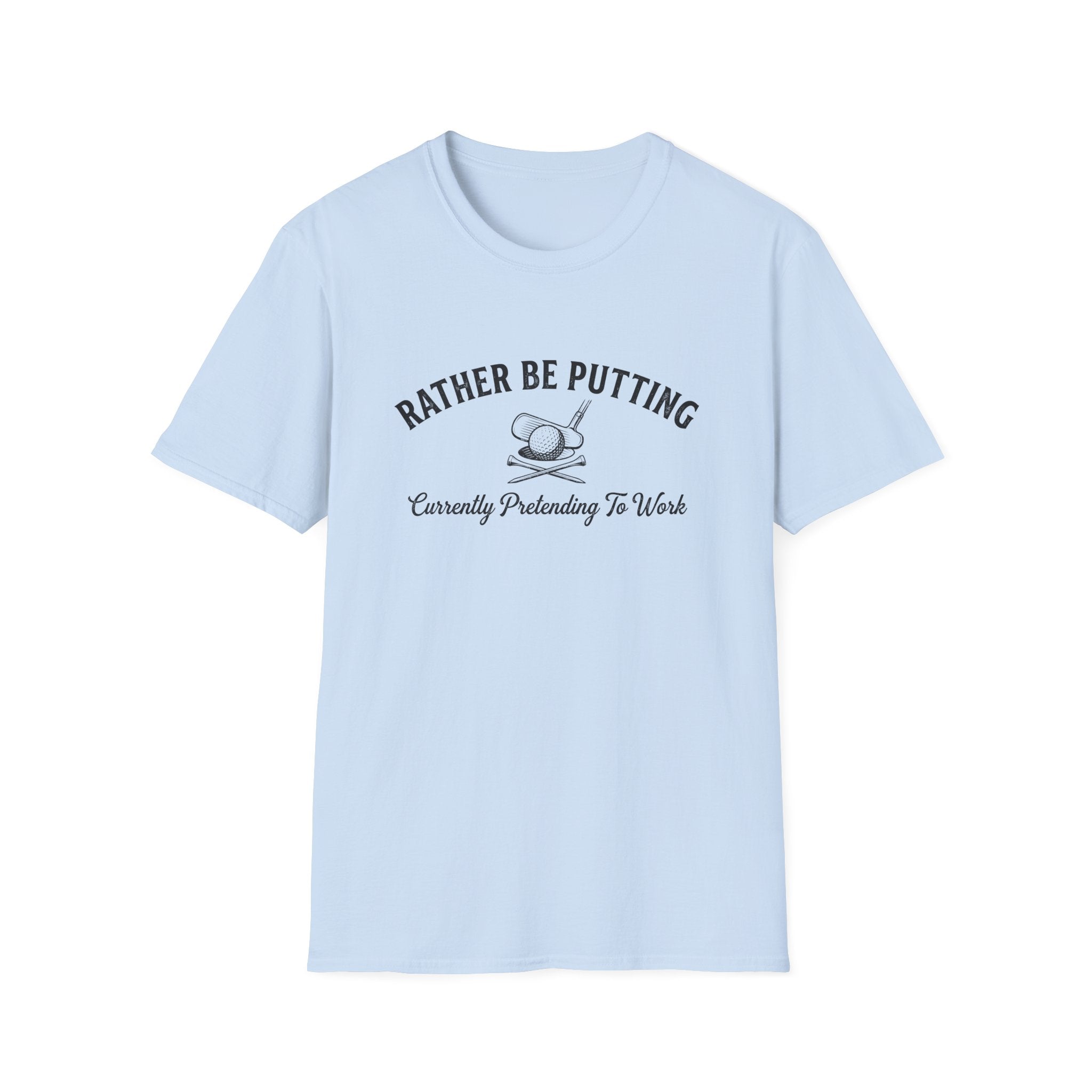 Rather Be Putting T-Shirt