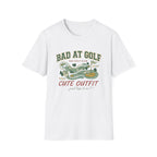 Bad at Golf Cute Outfit T-Shirt