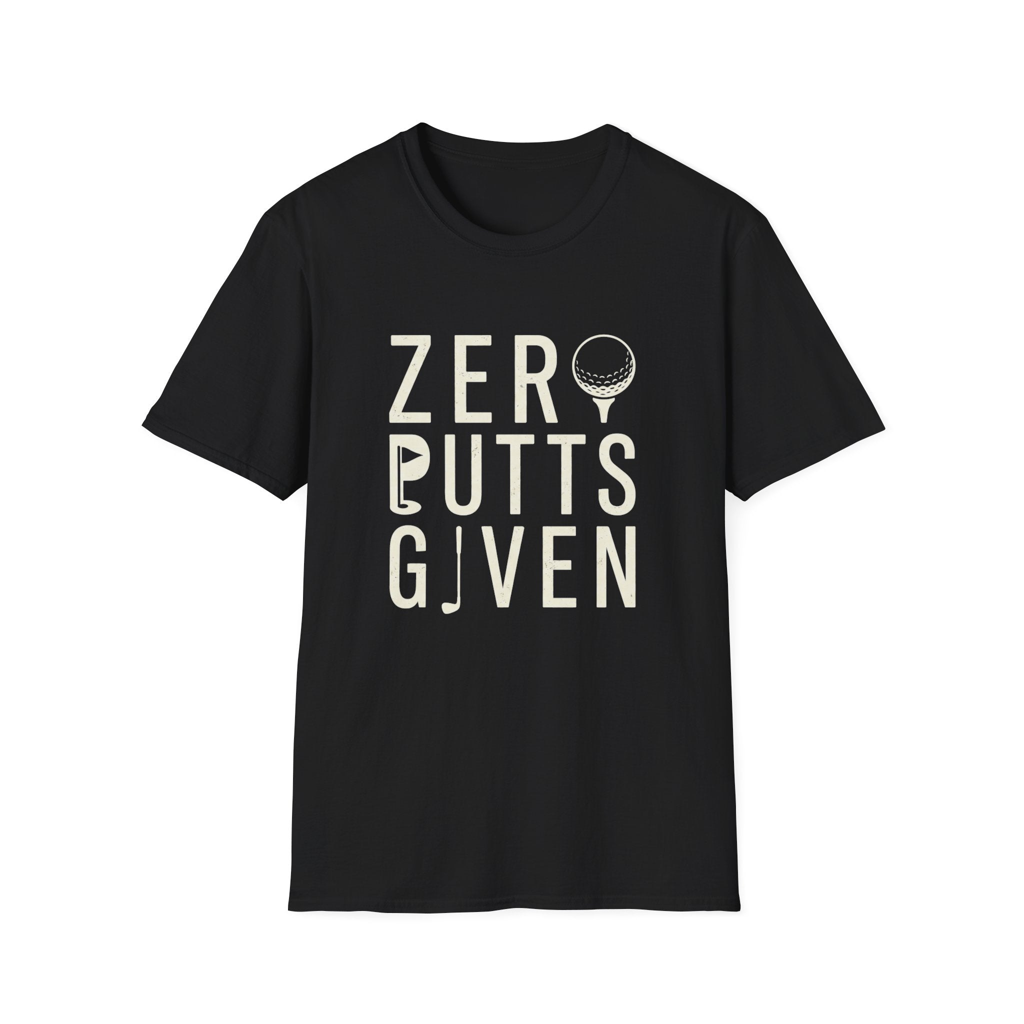 Zero Putts Given T-Shirt