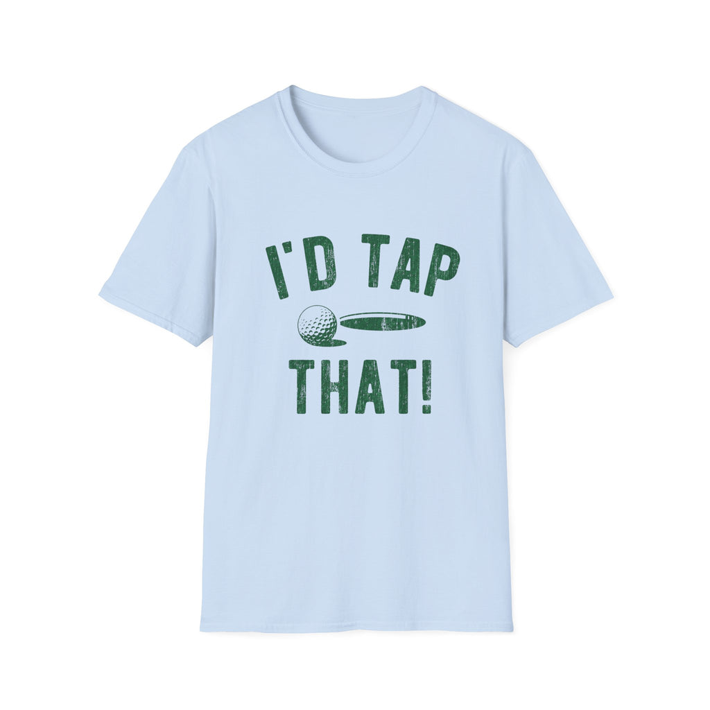 I'd Tap That T-Shirt