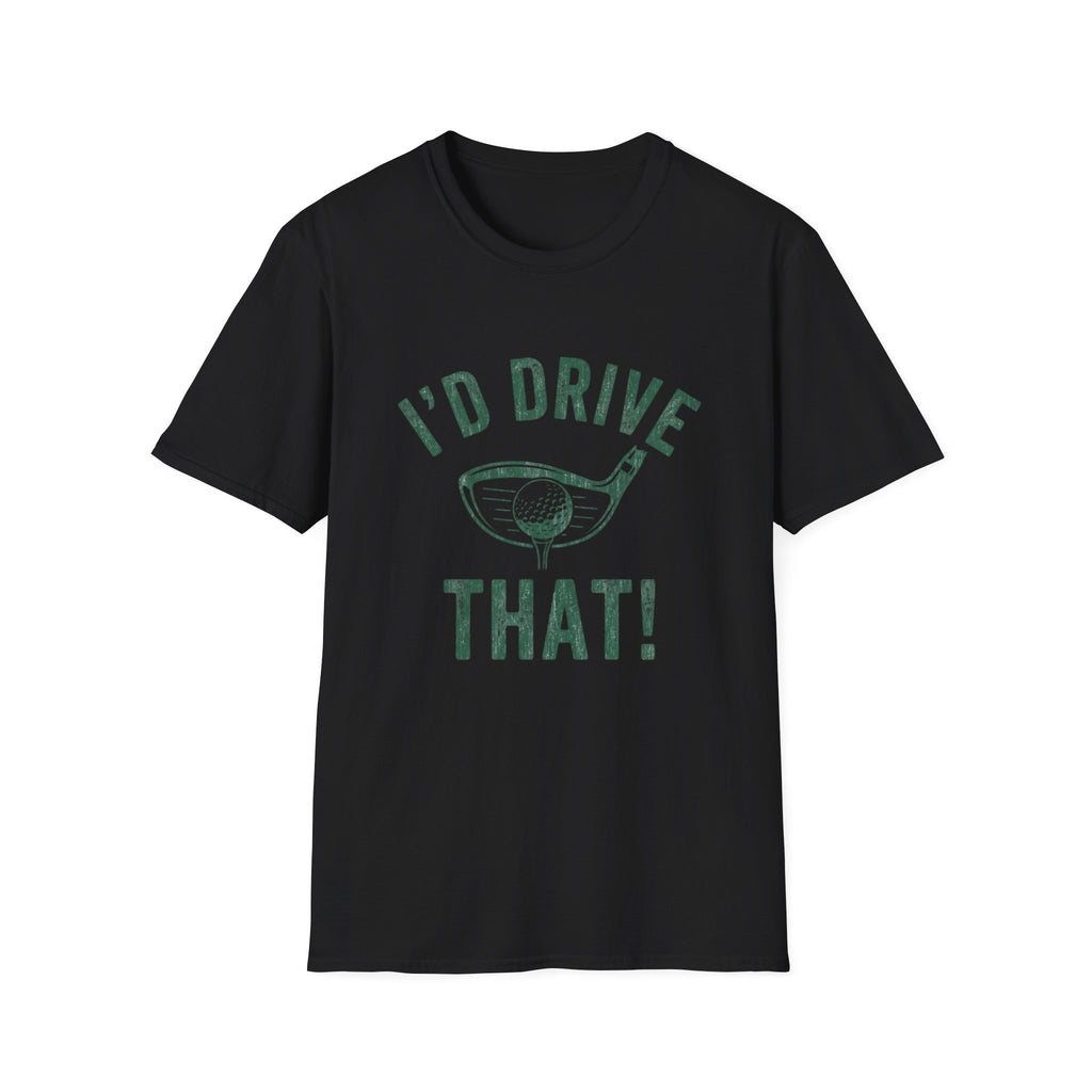 I'd Drive That T-Shirt