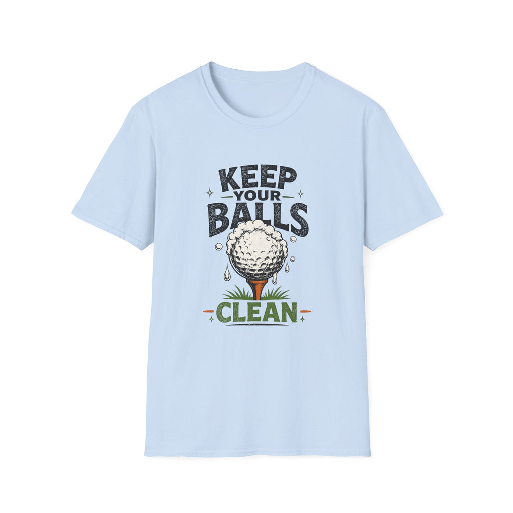 Keep Your Balls Clean T-Shirt