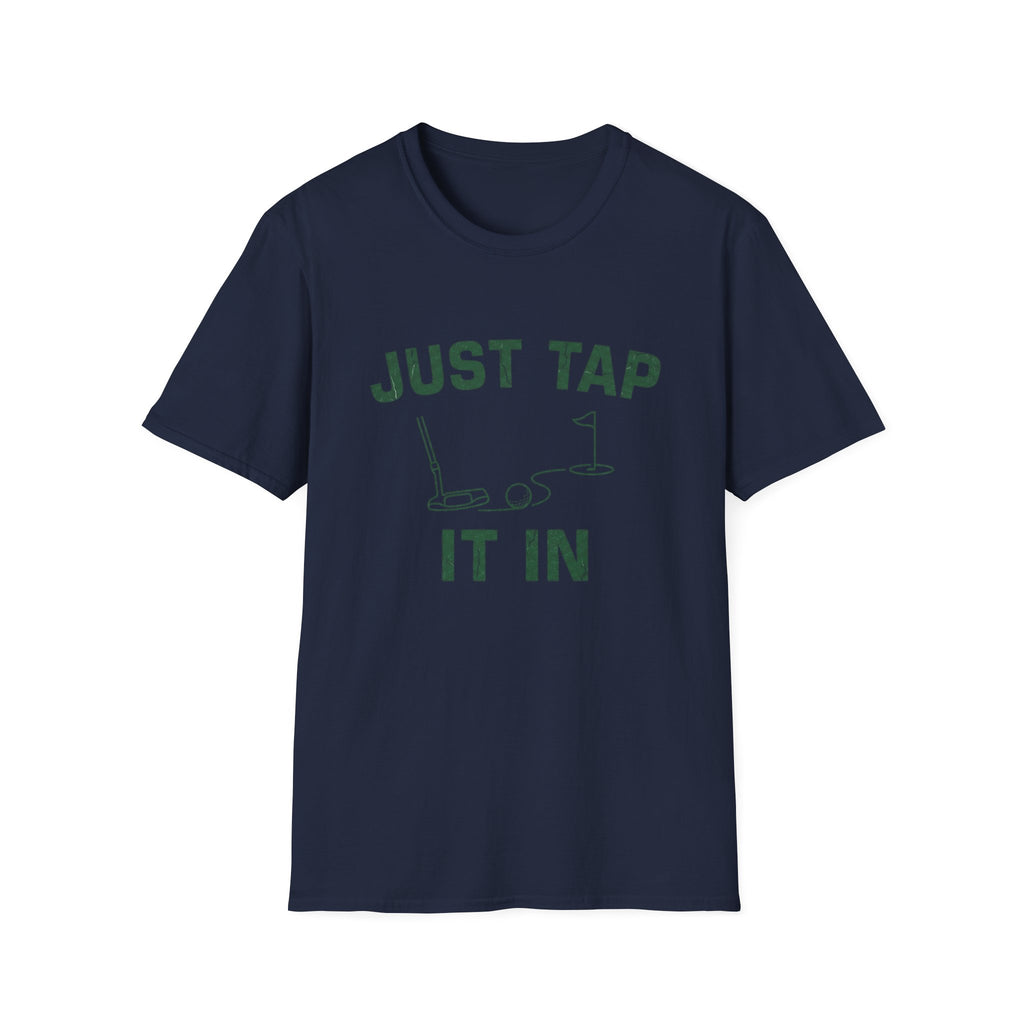 Just Tap It In T-Shirt