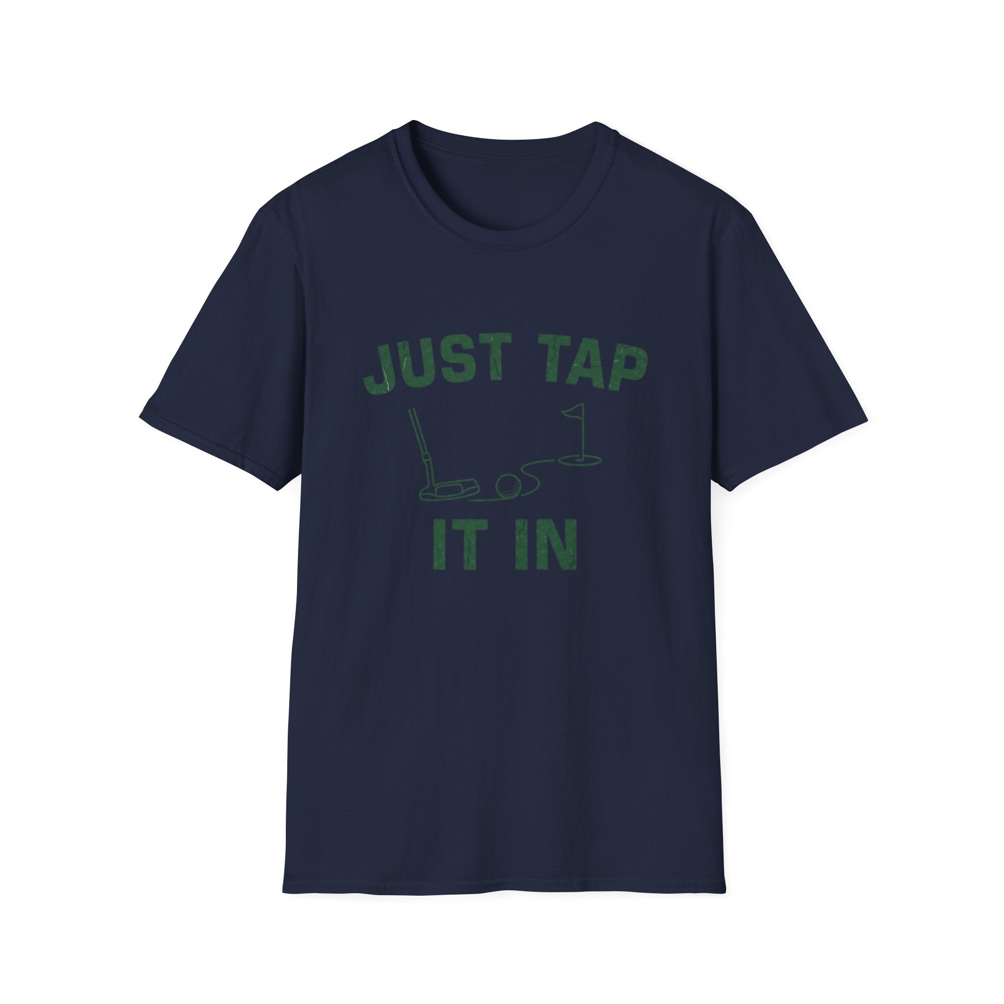 Just Tap It In T-Shirt