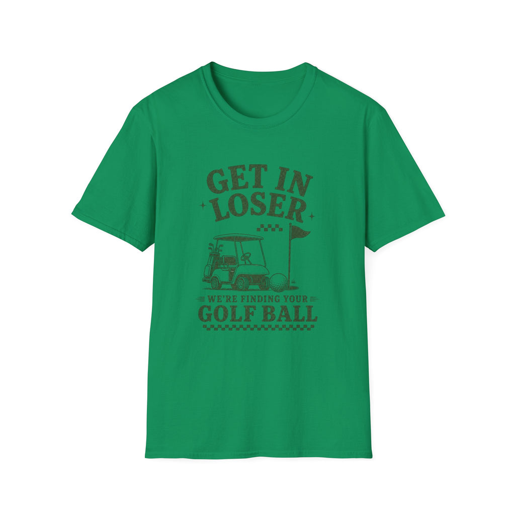 Get In Loser T-Shirt