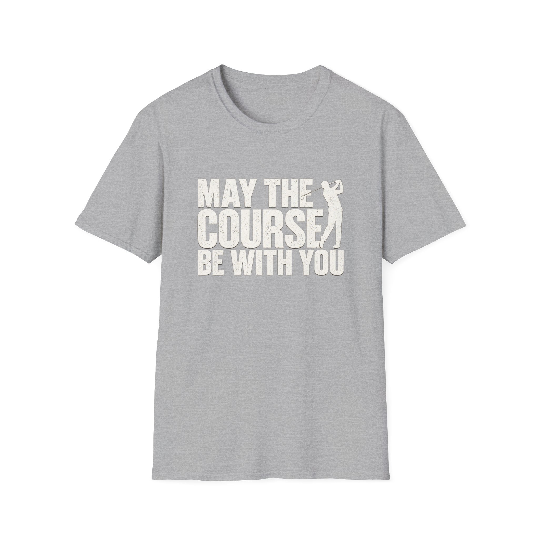 May the Course be with you T-Shirt