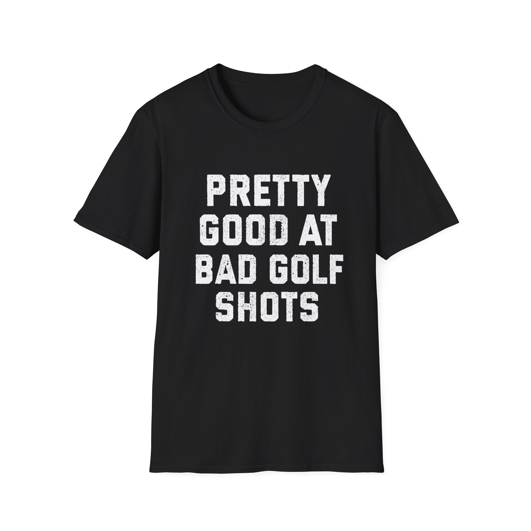 Pretty Good at Bad Golf Shots T-Shirt
