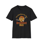 Breakfast Ball T-Shirt