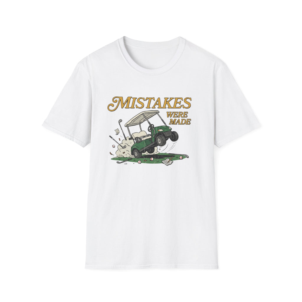 Mistakes Were Made T-Shirt