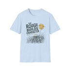 The Rough Builds Character T-Shirt