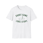 Short Game Long Story T-Shirt