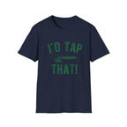 I'd Tap That T-Shirt
