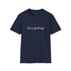 he's golfing T-Shirt