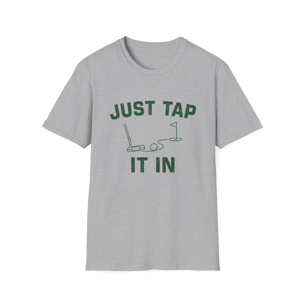 Just Tap It In T-Shirt
