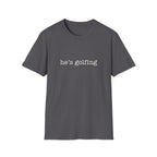 he's golfing T-Shirt