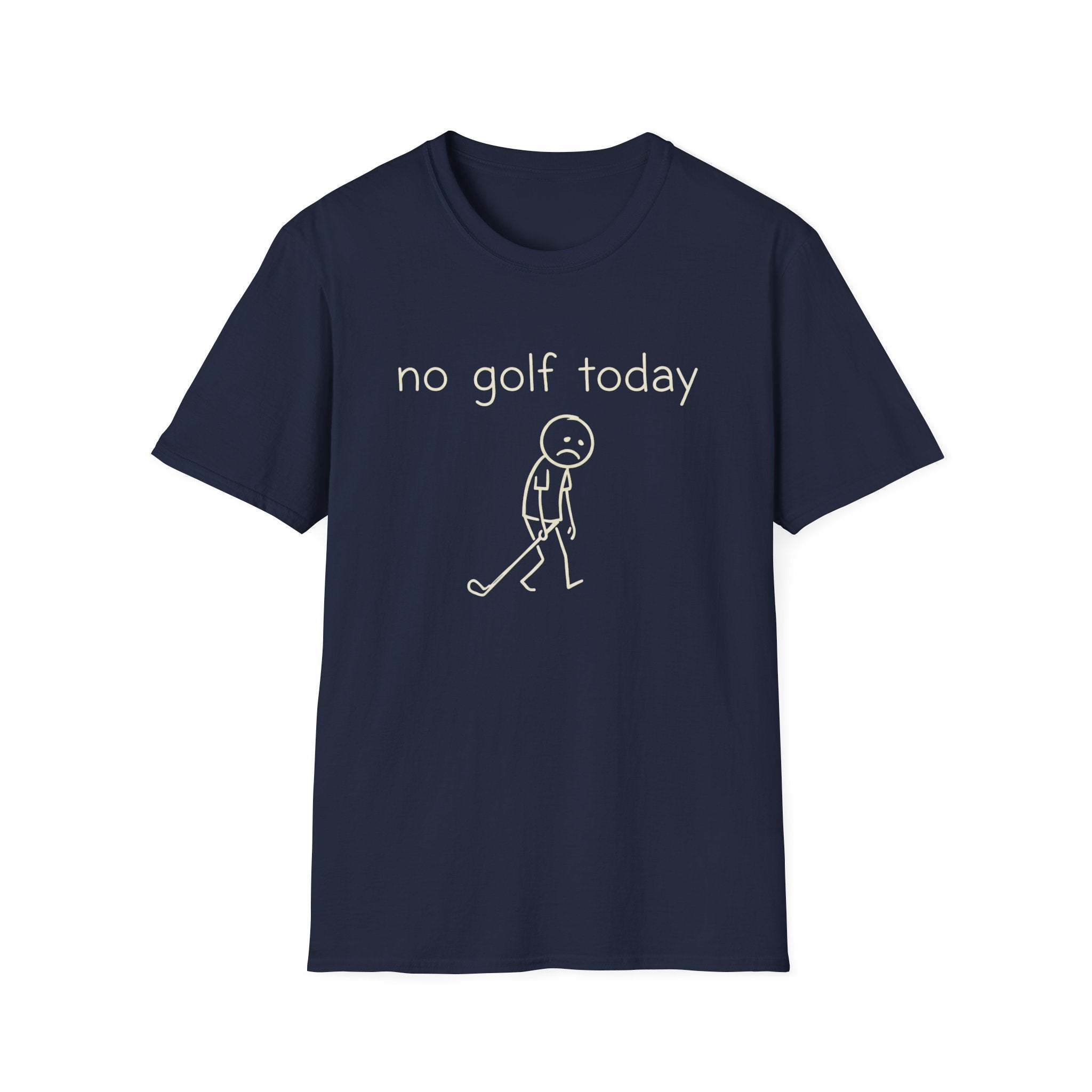 No Golf Today T-Shirt