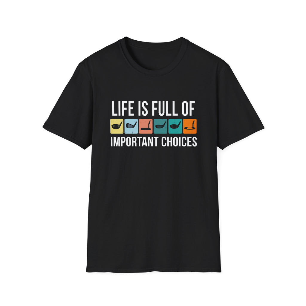 Important Choices T-Shirt