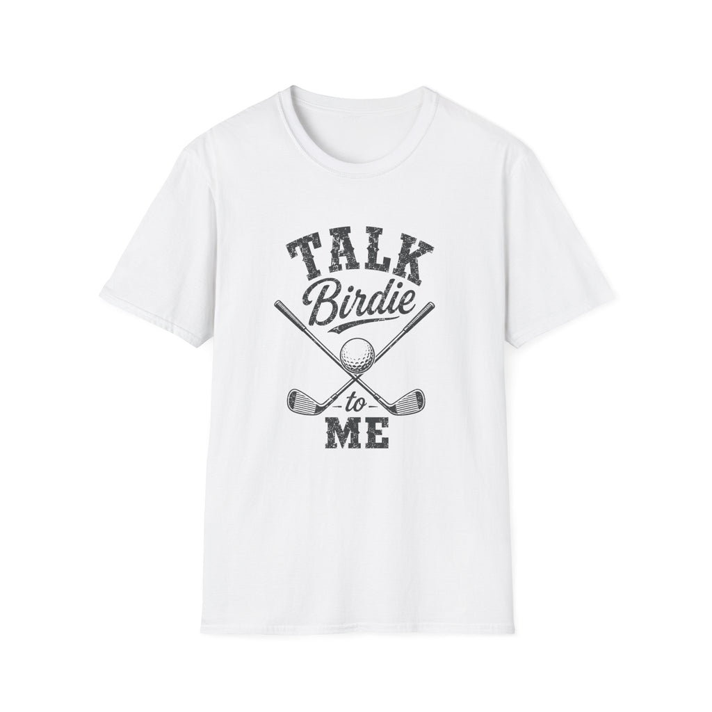 Talk Birdie to me T-Shirt