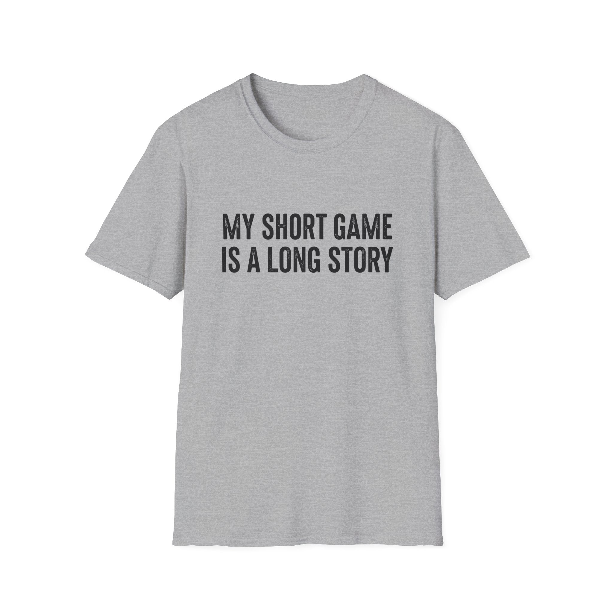 My Short Game is a Long Story T-Shirt
