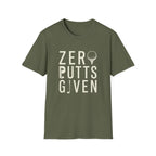 Zero Putts Given T-Shirt