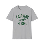 Fairway ish T-Shirt