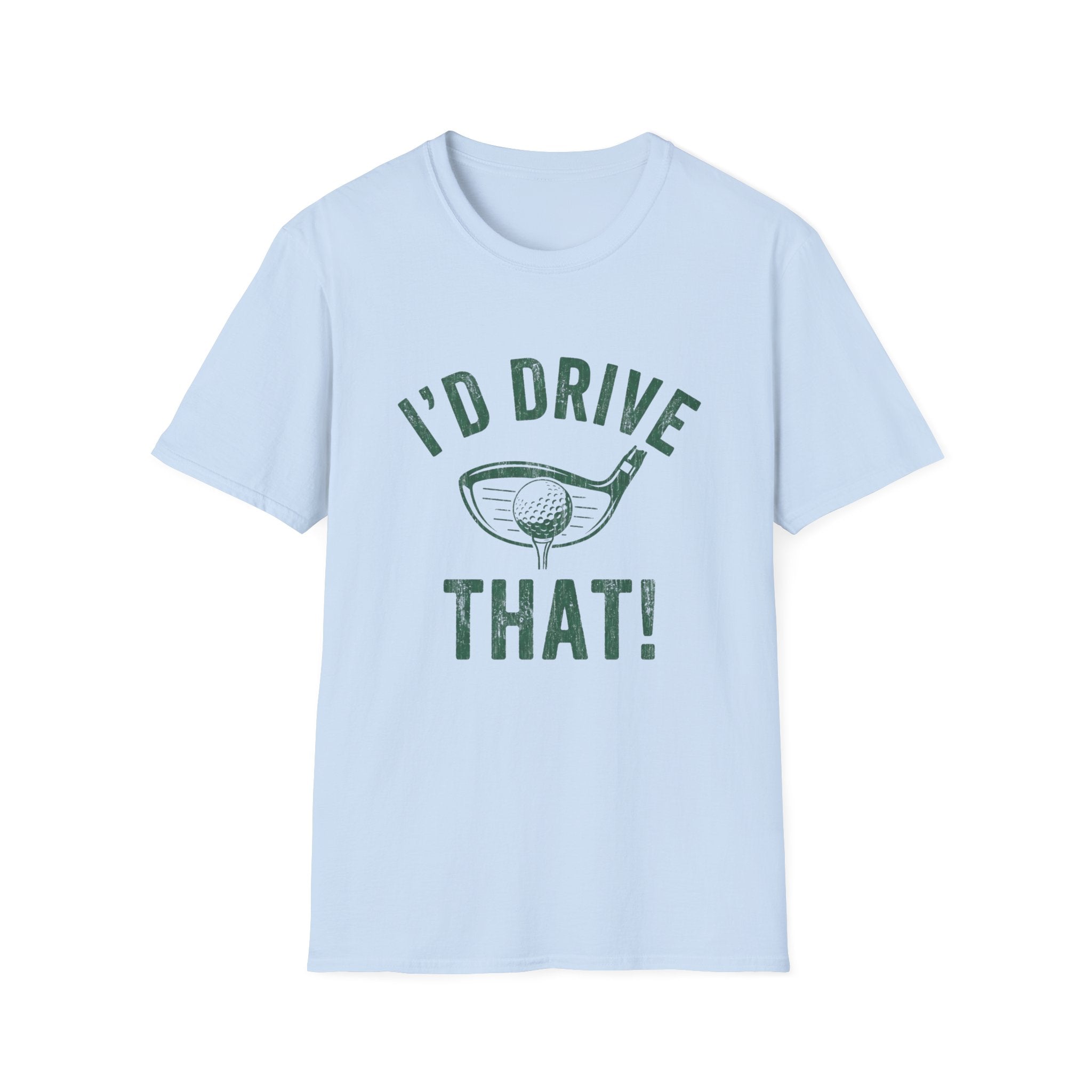 I'd Drive That T-Shirt