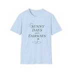 Sunny Days and Fairways T-Shirt
