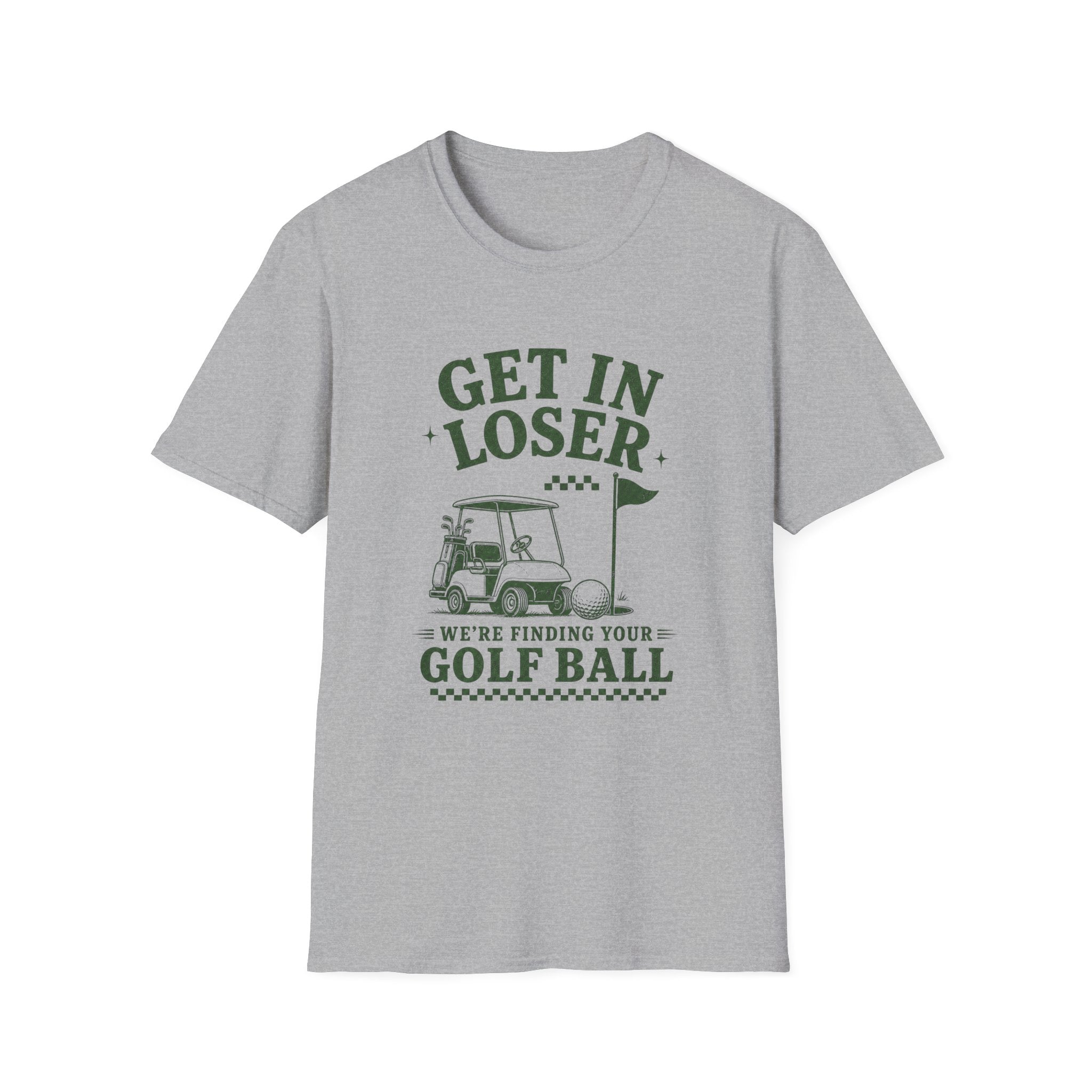 Get In Loser T-Shirt