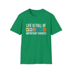 Important Choices T-Shirt