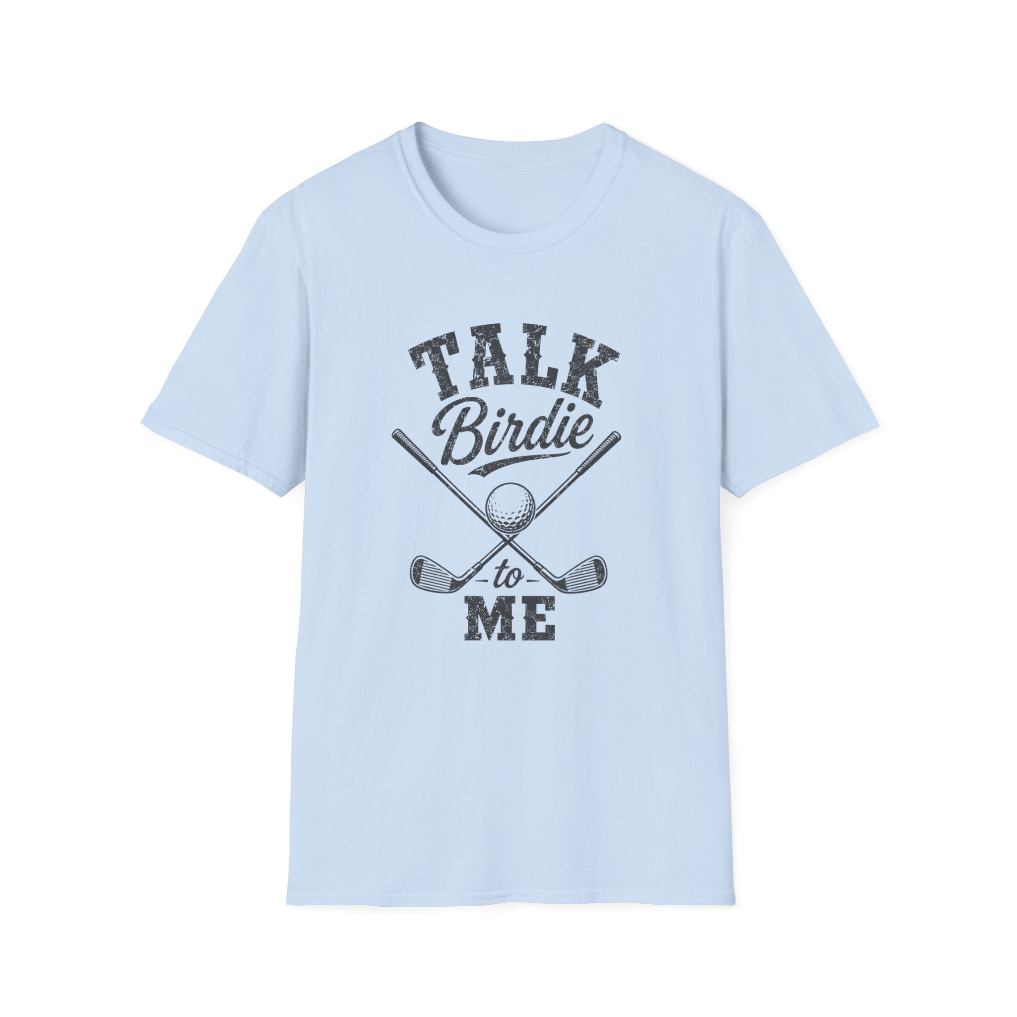 Talk Birdie to me T-Shirt