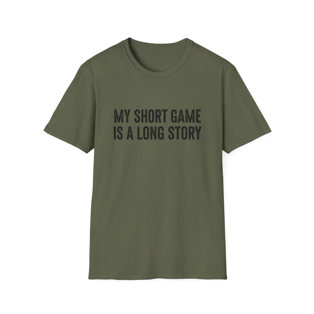 My Short Game is a Long Story T-Shirt