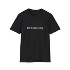 he's golfing T-Shirt