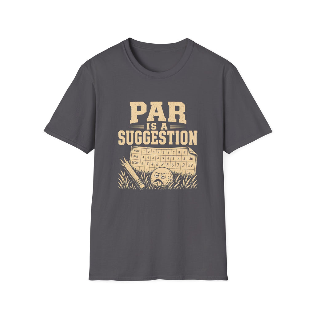 Par is a Suggestion T-Shirt