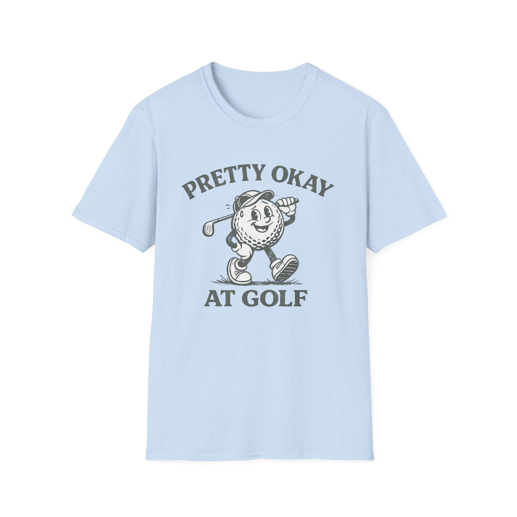 Pretty Okay at Golf T-Shirt