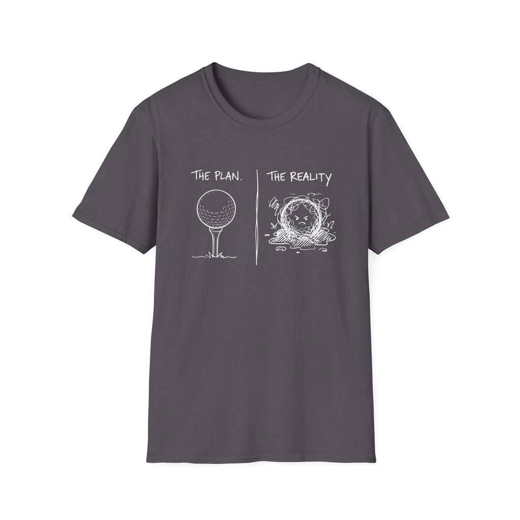 The Plan The Reality T-Shirt