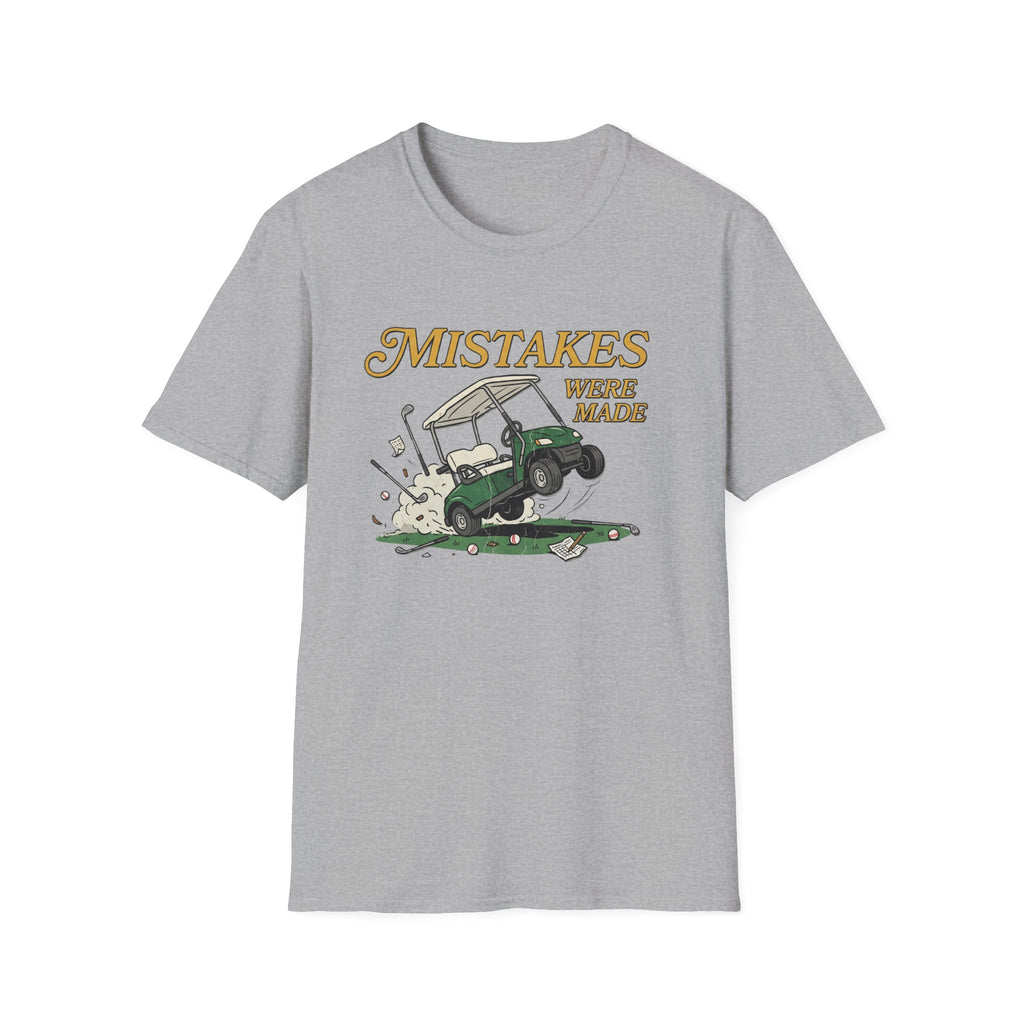 Mistakes Were Made T-Shirt