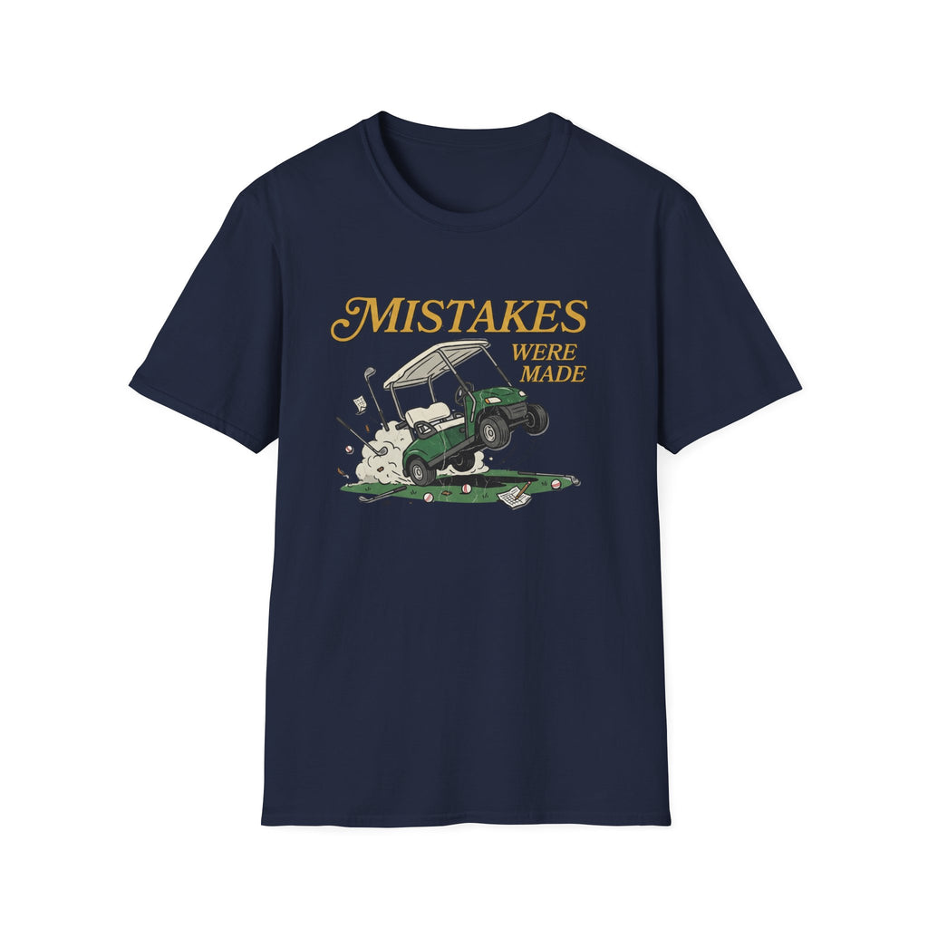 Mistakes Were Made T-Shirt