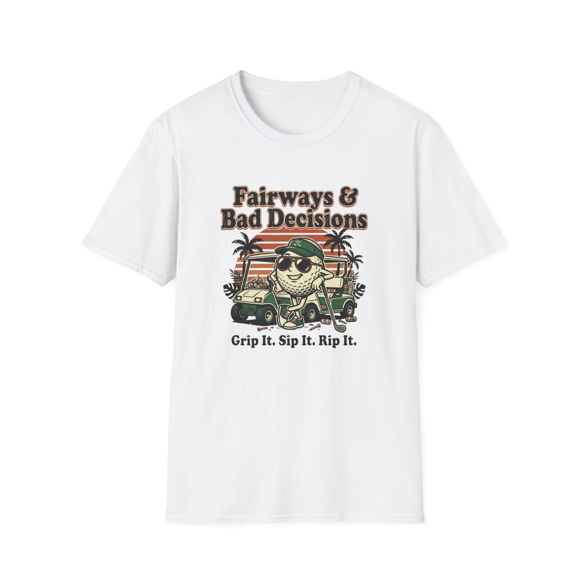 Fairways and Bad Decisions T-Shirt