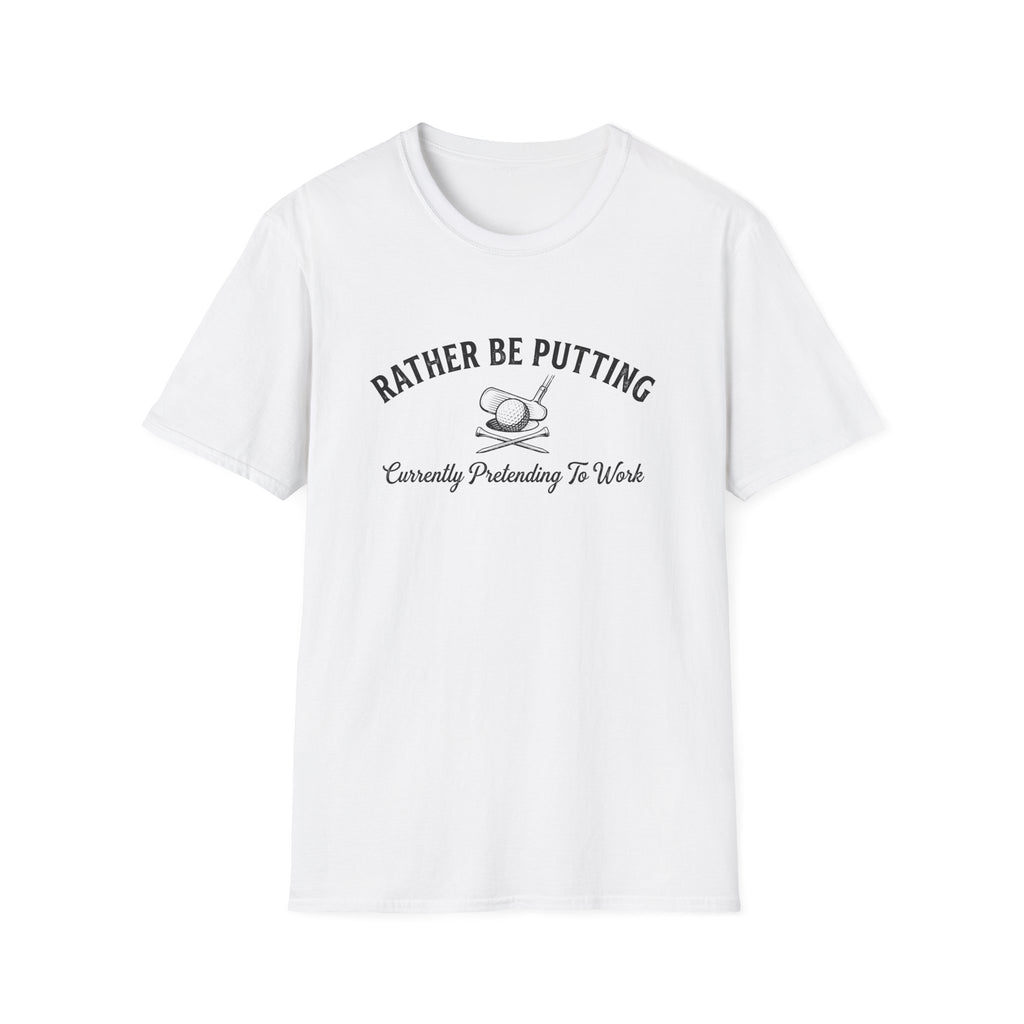Rather Be Putting T-Shirt